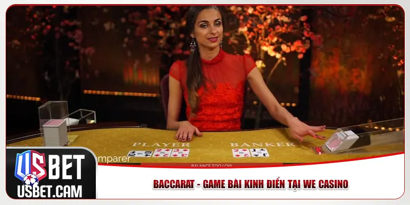 Baccarat - Game bài kinh điển tại We Casino Baccarat - Game bài kinh điển tại We Casino